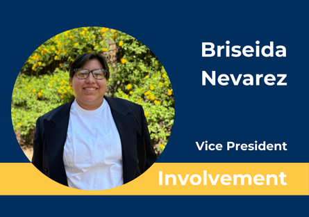 Briseida Nevarez - Vice President (Involvement)